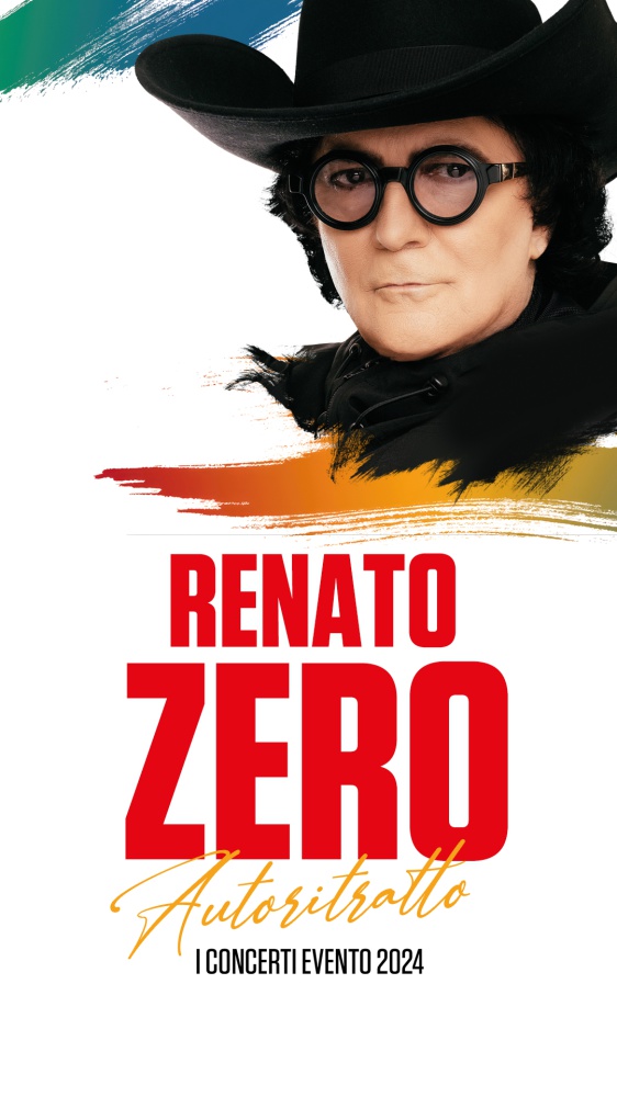 RENATO ZERO - AUTORITRATTO TOUR I CONCERTI EVENTO 2024 - 