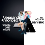 Alessandra Amoroso Tutto Accade a San Siro - Il concerto di Alessandra Amoroso a San Siro del 13 luglio 2022