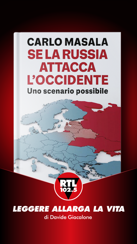 Leggere allarga la vita  - Carlo Masala - Se la Russia attacca l'Occidente