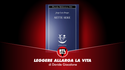 Vai alla pagina relativa a Leggere allarga la vita  - Jorge Luis Borges - Sette sere