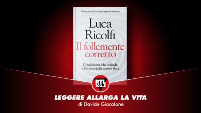 Vai alla pagina relativa a Leggere allarga la vita  - Luca Ricolfi - Il follemente corretto