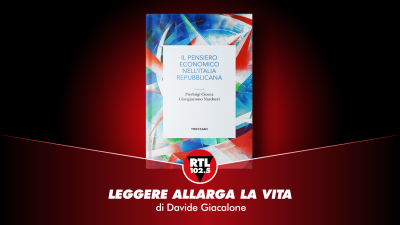 Vai alla pagina relativa a Leggere allarga la vita  - Pierluigi Ciocca e Giangiacomo Nardozzi - Il pensiero economico nell'Italia repubblicana 