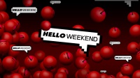Hello Weekend