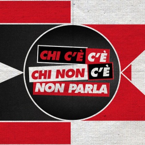 Chi c'è c'è, chi non c'è non parla Chi c'è c'è, chi non c'è non parla