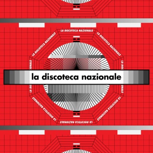 La Discoteca Nazionale La Discoteca Nazionale