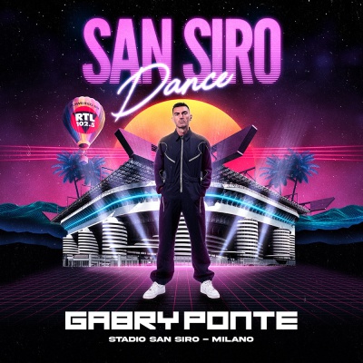 Gabry Ponte - San Siro Dance
