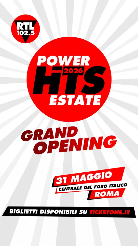  RTL 102.5 Power Hits Estate 2026 Grand Opening - Domenica 31 maggio 2026 al Centrale del Foro Italico Roma, una serata per celebrare il 10° anniversario di RTL102.5 Power Hits Estate