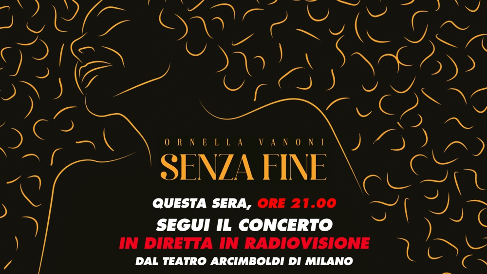 Ornella Vanoni - Senza Fine - Segui il concerto in diretta dal Teatro Arcimboldi Milano in radiovisione su RTL 102.5, questa sera dalle 21!