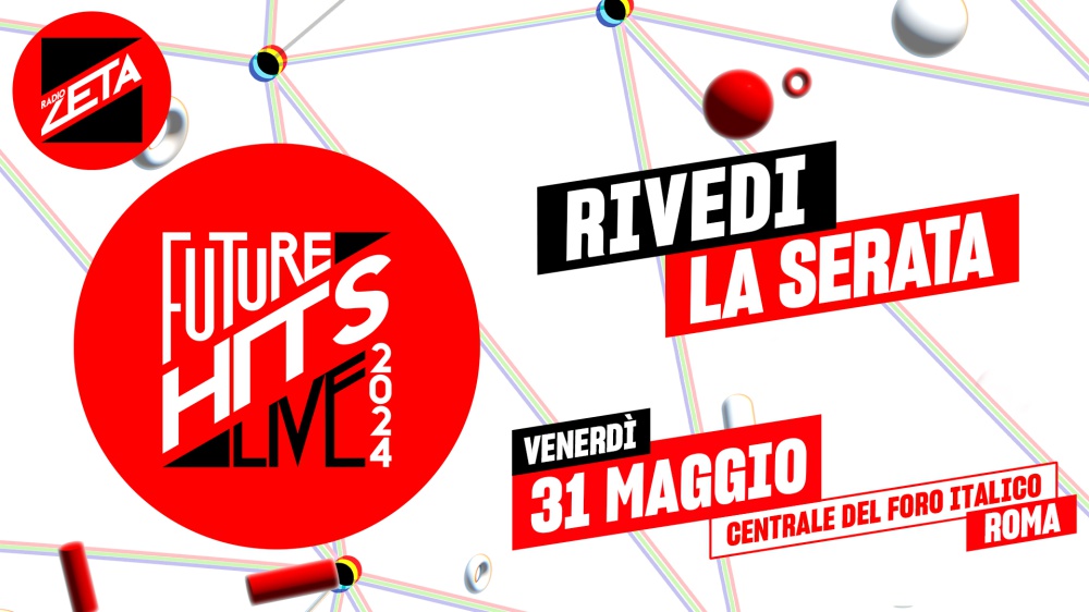 Radio Zeta Future Hits Live 2024, il Festival della Generazione Zeta! - Rivedi la serata e tutte le esibizioni dal palco del Centrale del Foro Italico a Roma.