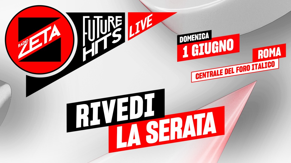 Radio Zeta Future Hits Live 2025 - Rivedi l'evento integrale e tutte le esibizioni dal palco del Centrale del Foro Italico a Roma.