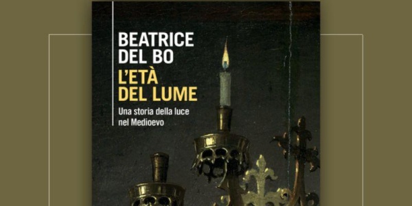 Beatrice Del Bo L et del lume. Una storia della luce nel