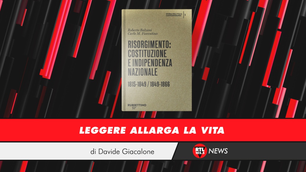 Roberto Balzani e Carlo M. Fiorentino - Risorgimento: Costituzione e indipendenza nazionale
