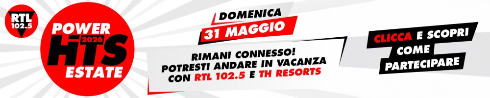 POWER HITS ESTATE 2026 VACANZA CON RTL 102.5 E TH RESORTS