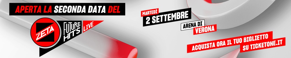 RADIO ZETA FUTURE HITS LIVE 2025 VERONA ACQUISTA BIGLIETTO