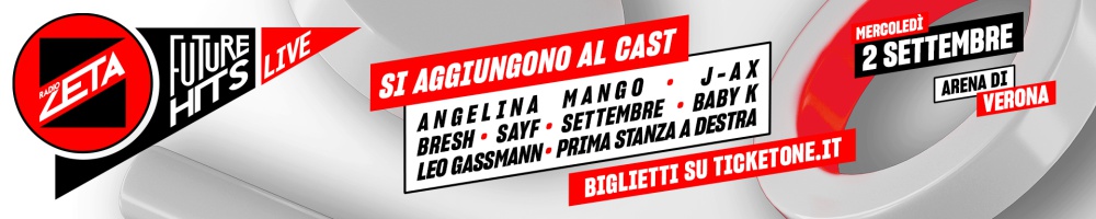 RADIO ZETA FUTURE HITS LIVE 2026 VERONA ACQUISTA BIGLIETTO LISTA NOMI