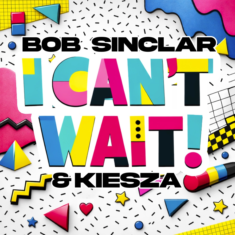 Bob Sinclar & Kiesza I Can't Wait