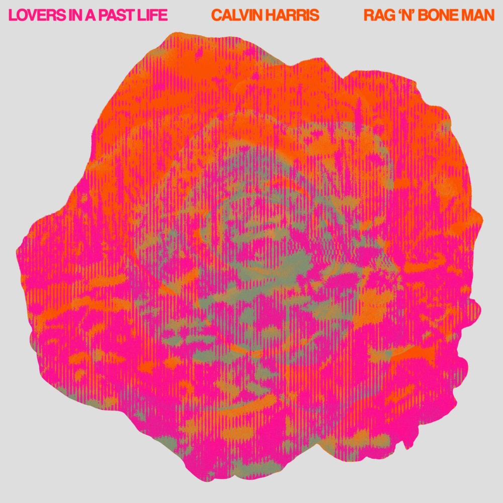 Calvin Harris & Rag'n'bone man Lovers In A Past Life