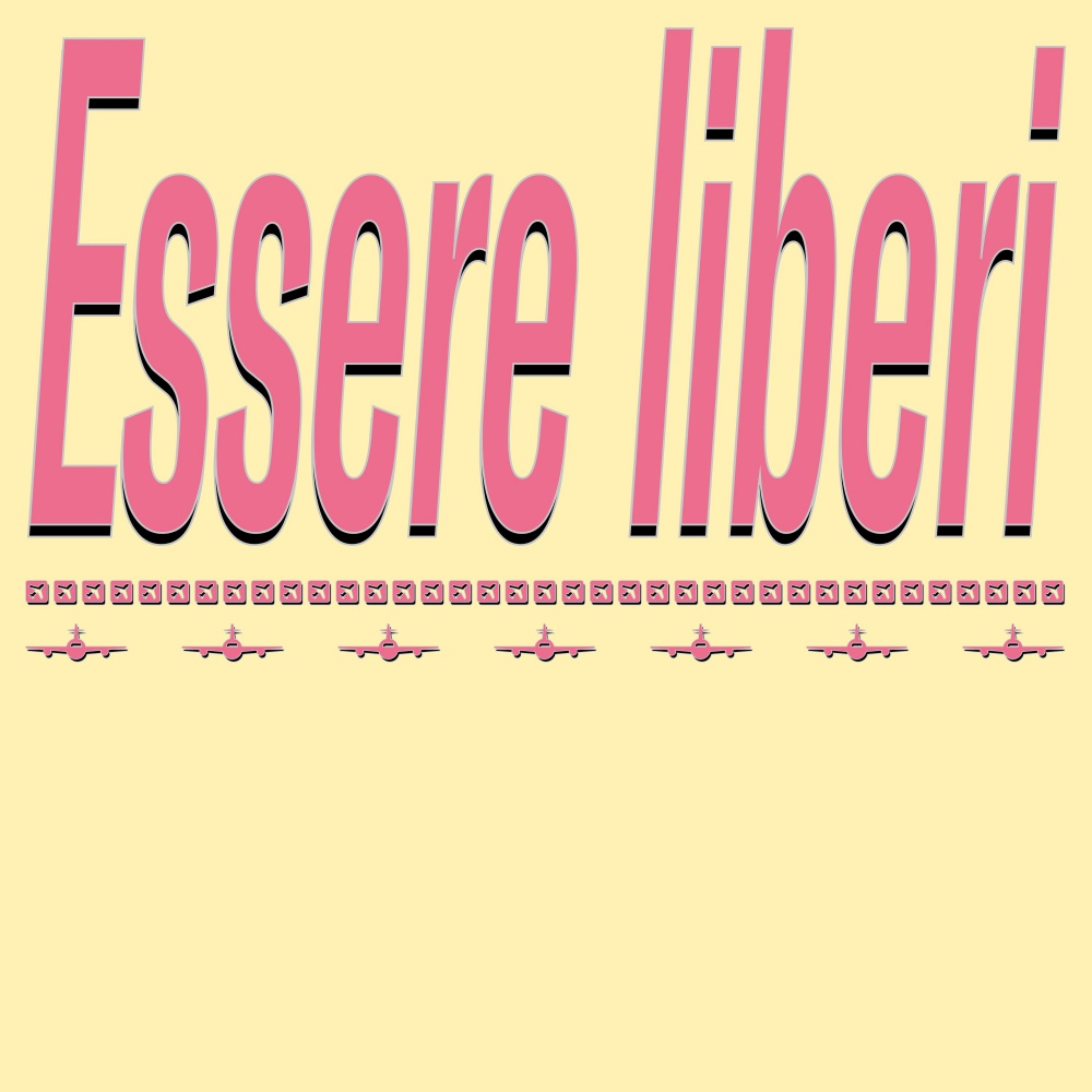 Essere liberi
