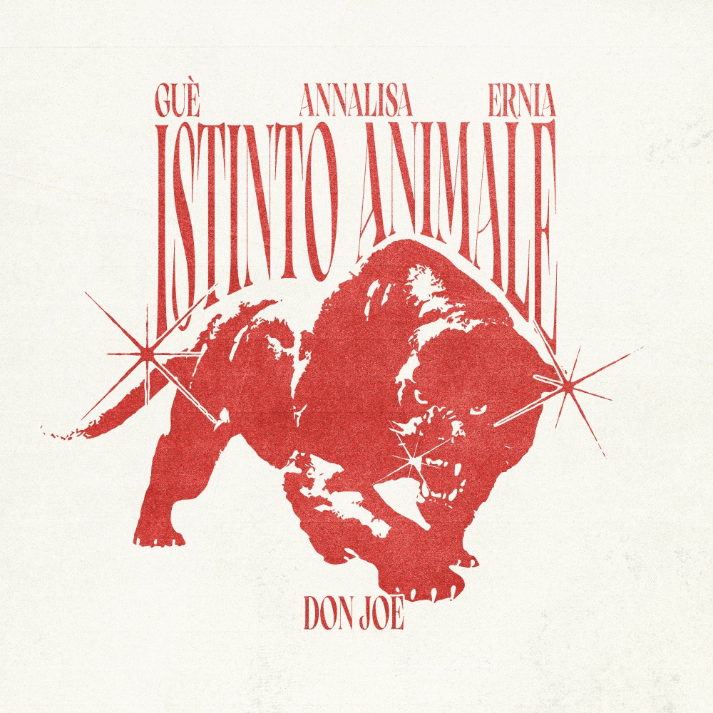 Don Joe feat. Guè, Annalisa & Ernia Istinto Animale (feat. Annalisa, Ernia & Guè)
