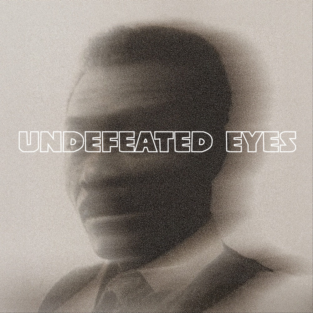 Undefeated Eyes