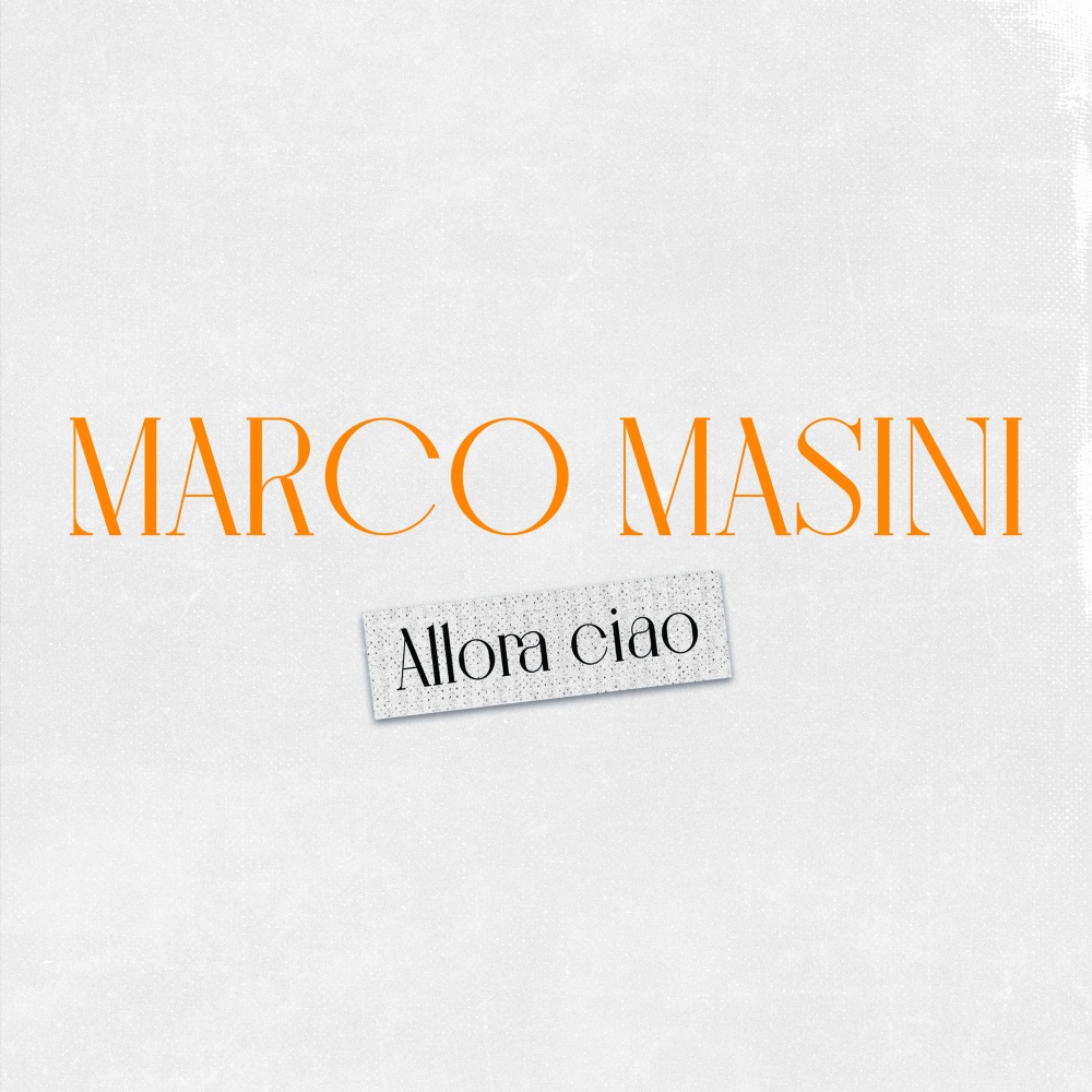 Marco Masini Allora ciao