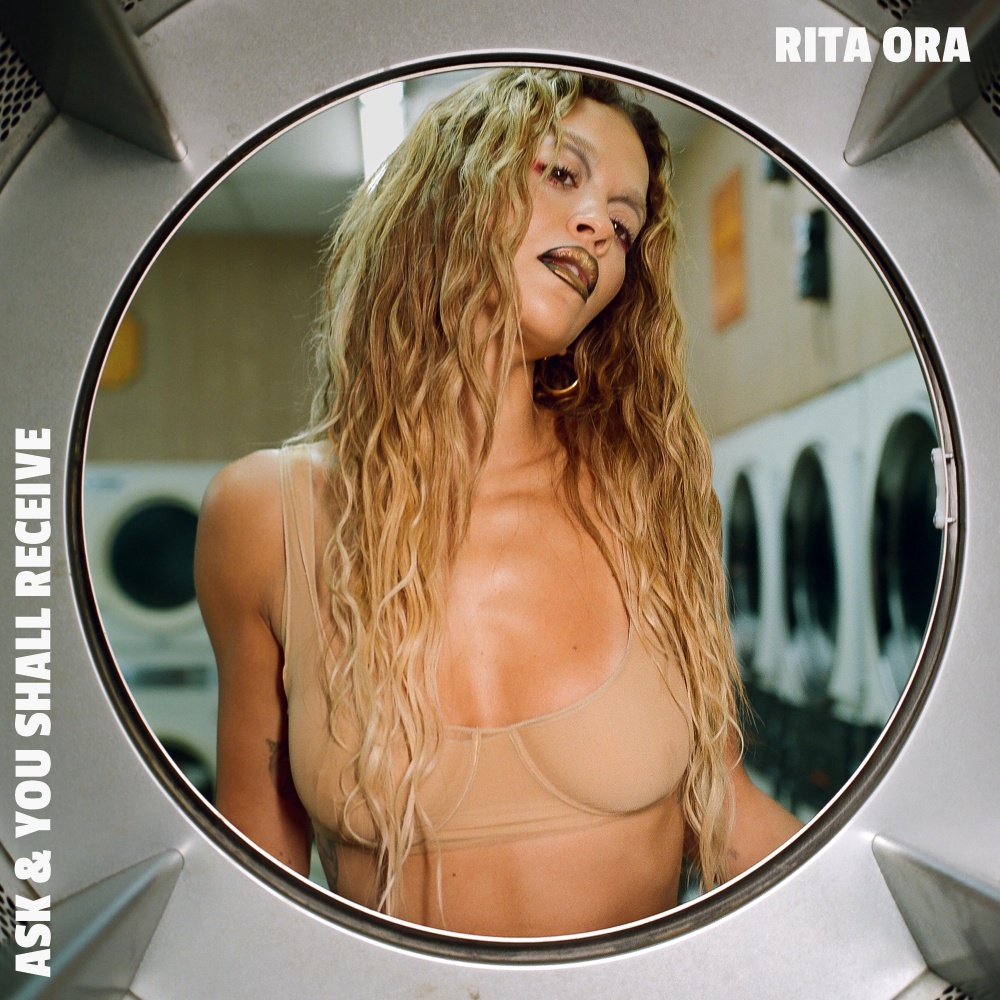 Rita Ora Ask & You Shall Receive