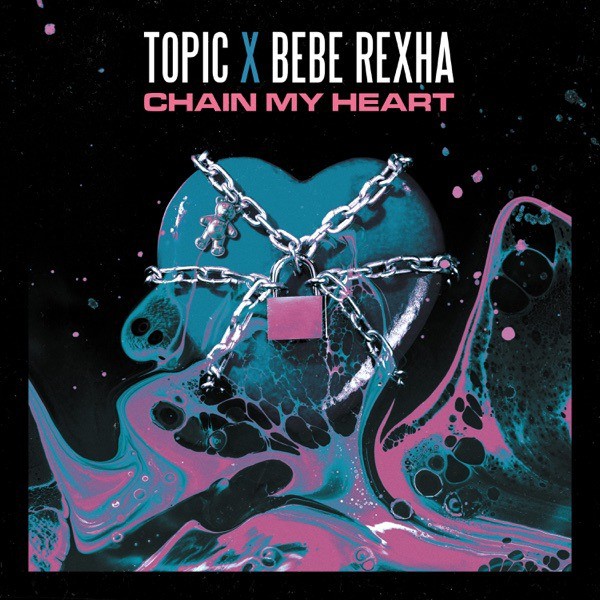 Chain My Heart (feat. Bebe Rexha)