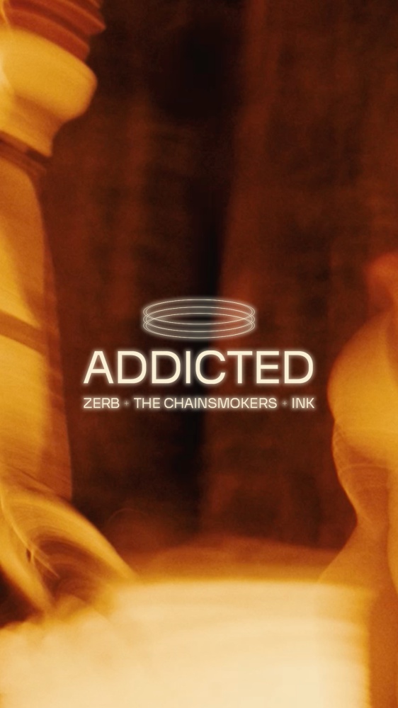 New Hit: Zerb & The Chainsmokers ft. Ink - Addicted - 
