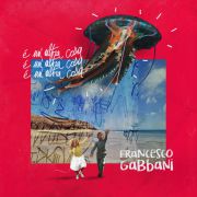 Francesco Gabbani - È un'altra cosa