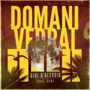 Gigi D'Alessio - Domani vedrai (feat. Gigi)