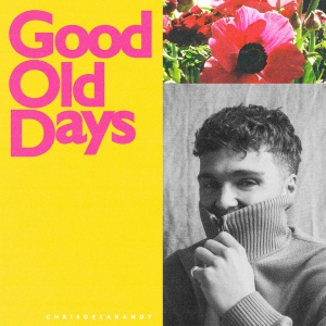 Good Old Days Good Old Days - Chris de Sarandy
