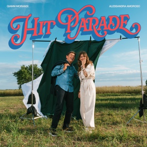 HIT PARADE HIT PARADE - Gianni Morandi e Alessandra Amoroso