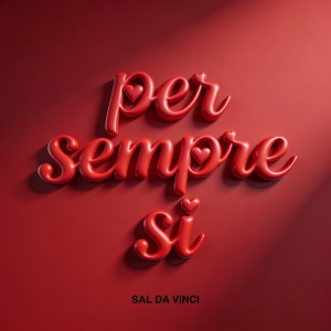Per sempre sì - Sal Da Vinci