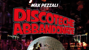 New Hit: Max Pezzali - Discoteche Abbandonate - 