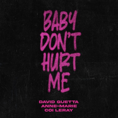 David Guetta Baby Don't Hurt Me (feat. Anne-Marie & Coi Leray)