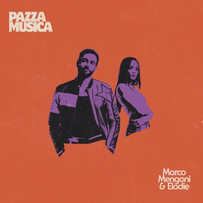 Marco Mengoni & Elodie Pazza Musica