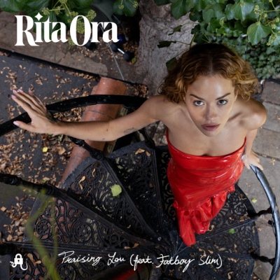 Rita Ora Praising You (feat. Fatboy Slim)