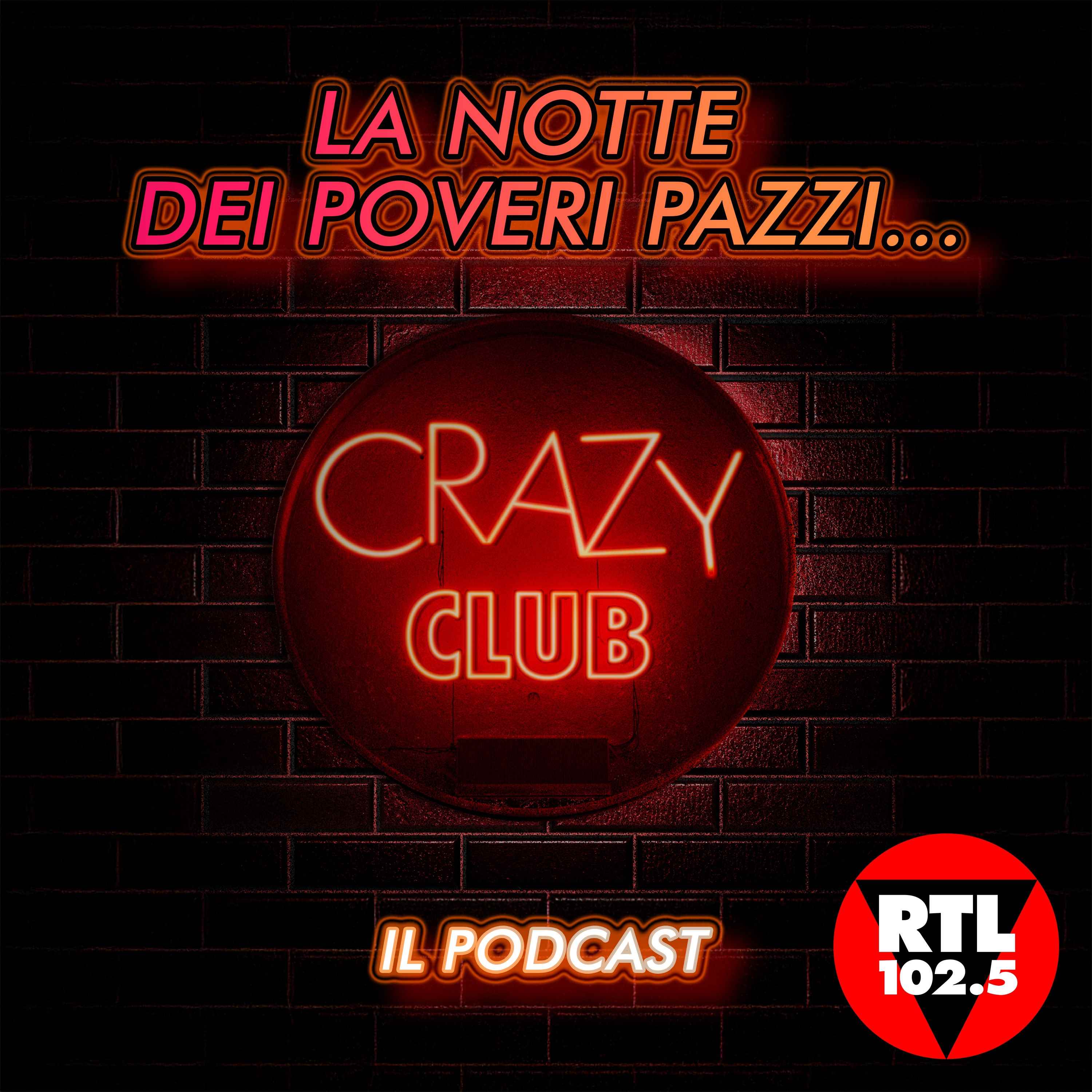 La notte dei poveri pazzi…Crazy Club podcast artwork