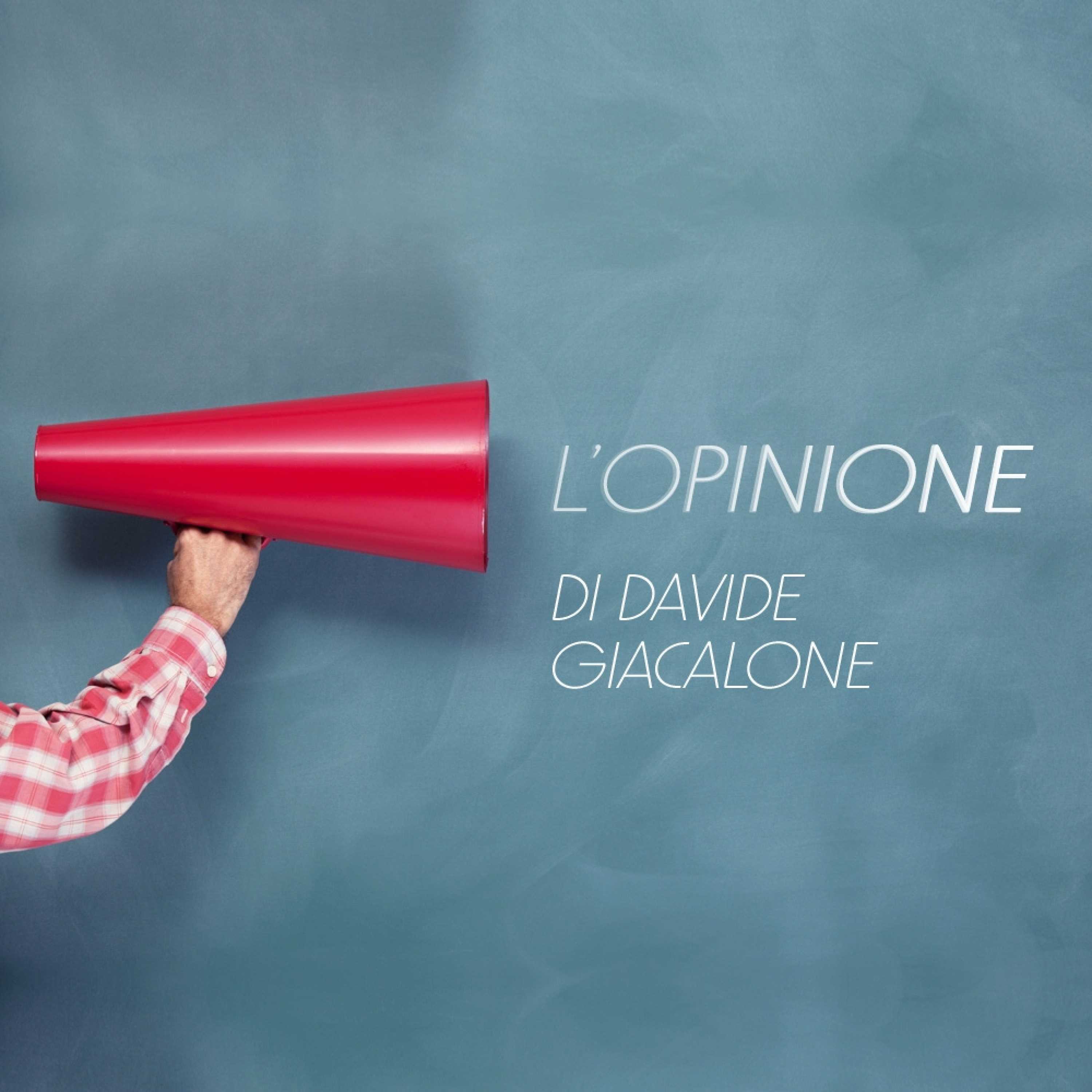 L'opinione di Davide Giacalone
