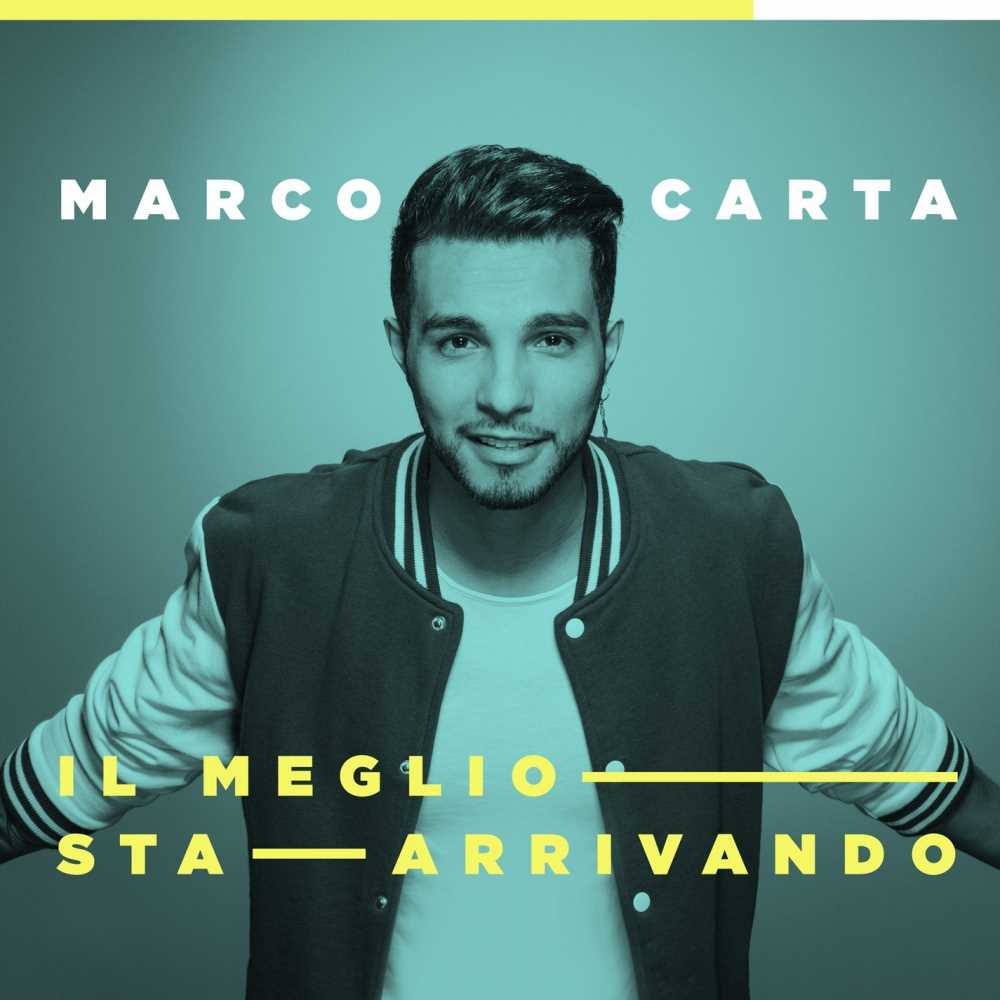 Marco Carta: "Il meglio sta arrivando"