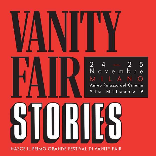 Si chiude oggi la rassegna di Vanity Fair Stories
