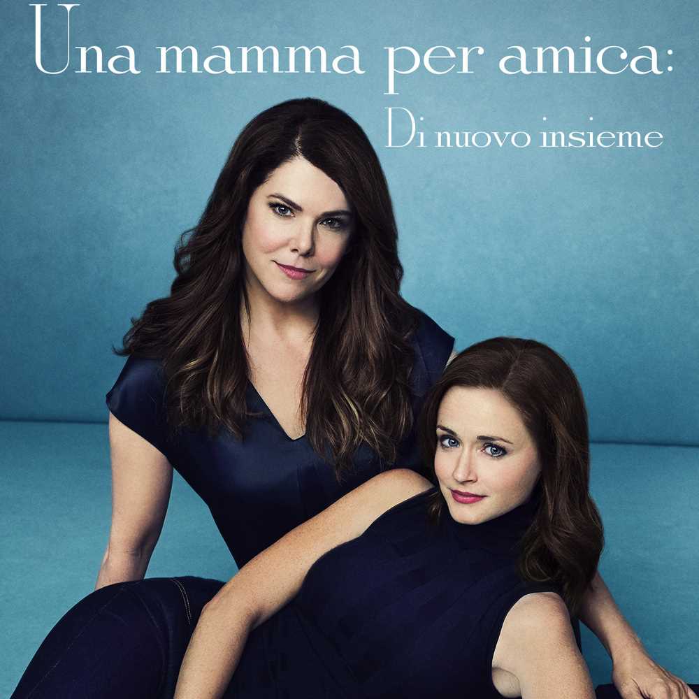 Una mamma per amica: di nuovo insieme: il trailer