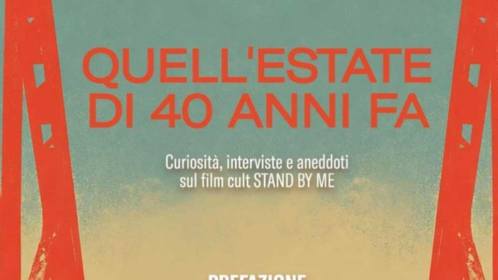 “Quell’estate di 40 anni fa”: il libro di Sacha Lunatici dedicato al film cult “Stand By Me”
