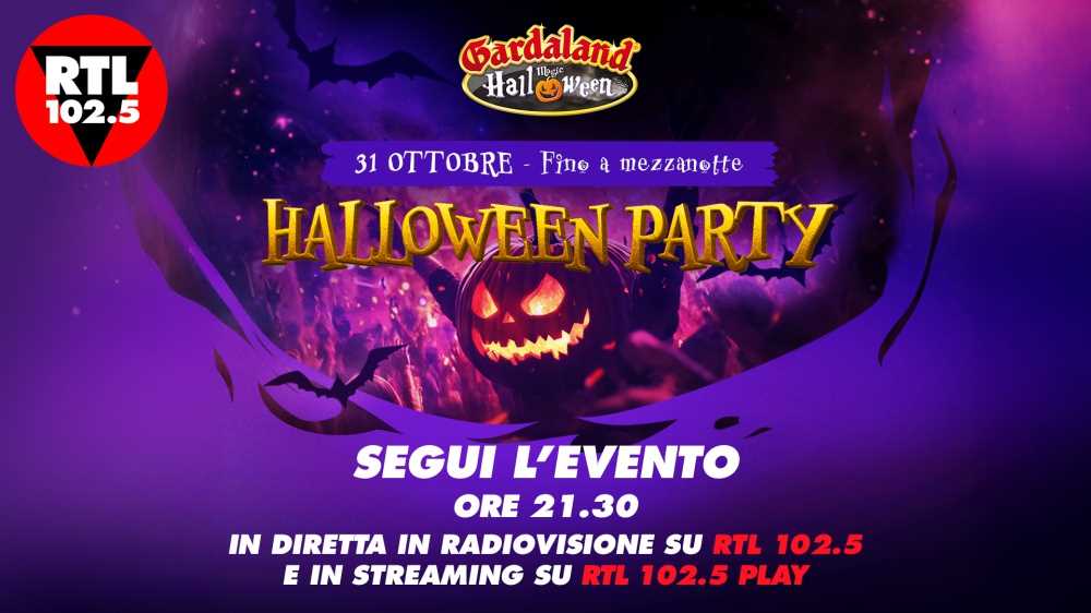 Gardaland Halloween Party: venerdì 31 ottobre lo show sarà in diretta in radiovisione su RTL 102.5 e in live streaming su RTL 102.5 play