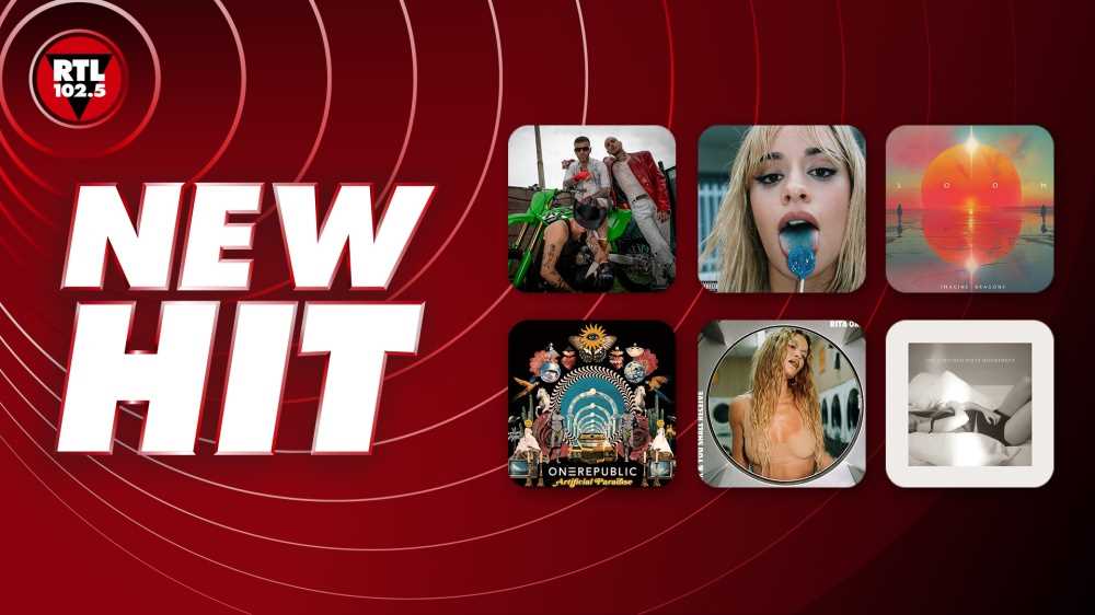New Hit di RTL 102.5: tutti i nuovi successi in rotazione da questa settimana sulla prima radio d’Italia