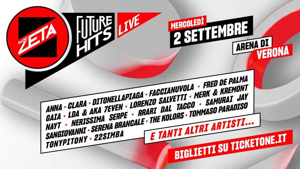 Radio Zeta Future Hits Live 26: Anna, Ditonellapiaga, faccianuvola, Fred De Palma, Gaia, Lda & Aka 7even, Nayt, Samurai Jay, Tommaso Paradiso, 22 Simba si aggiungono al cast