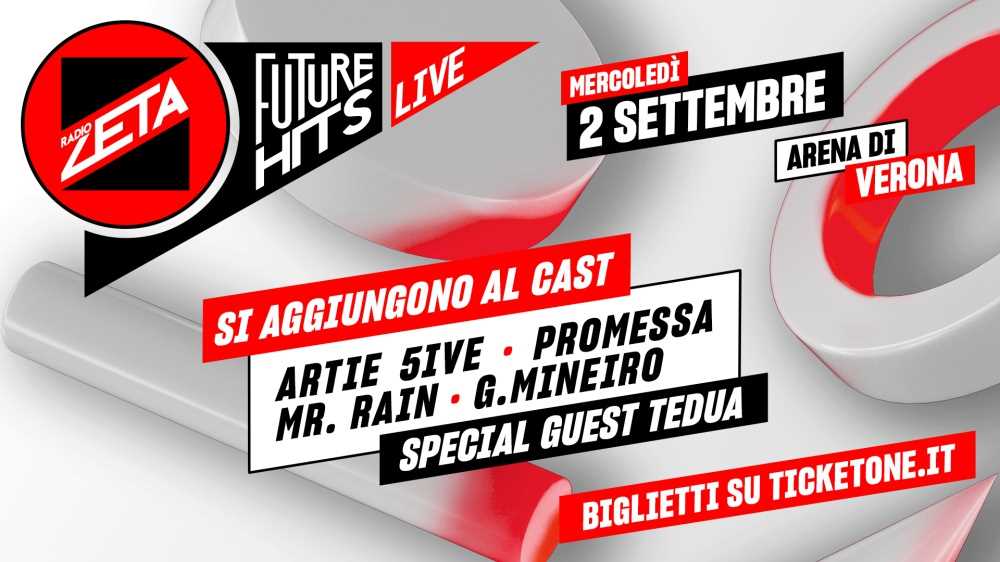 Radio Zeta Future Hits Live 26: Artie 5ive, Promessa, Mr.Rain, G.Mineiro e lo special guest Tedua si aggiungono al cast