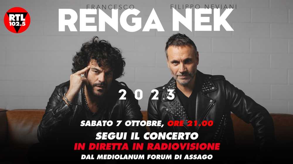 RTL 102.5 è la radio ufficiale del tour "RENGA NEK 2023" e trasmetterà in diretta il concerto del 7 ottobre dal Mediolanum Forum di Assago