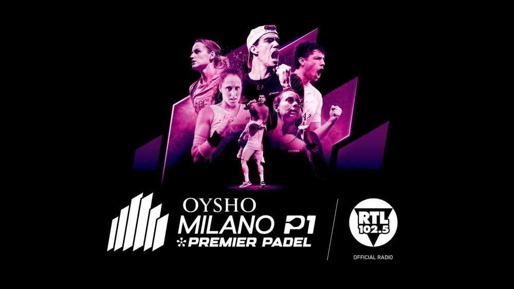 RTL 102.5 è la radio ufficiale di Milano Premier Padel P1 2025