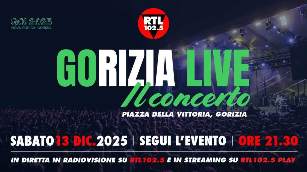 RTL 102.5 è radio ufficiale di Gorizia Live – il concerto